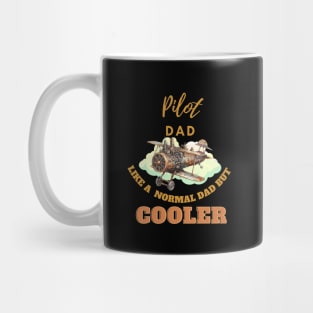 pilot dad like a normal dad but cooler Mug